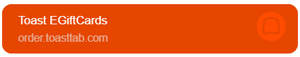 Orange banner: 'Toast EGiftCards' with 'order.toasttab.com' and a circular lock icon on the right.